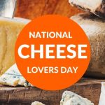 National Cheese Lovers Day