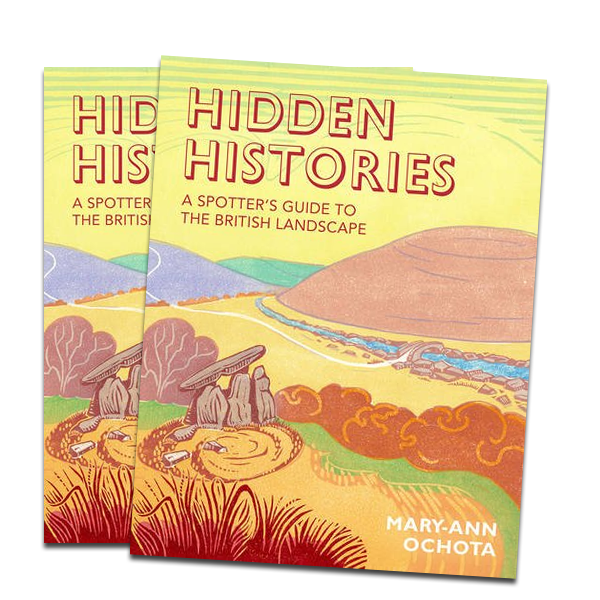 Hidden Histories: A Spotter's Guide to the British Landscape